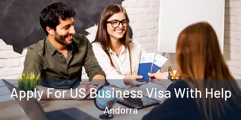  Apply For US Business Visa With Help Andorra
