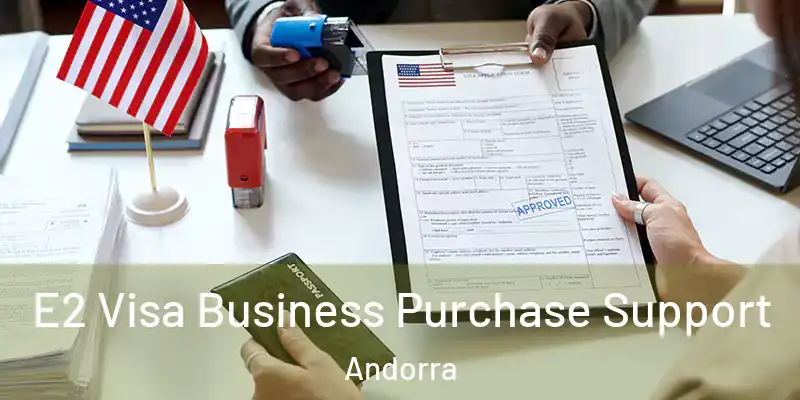  E2 Visa Business Purchase Support Andorra