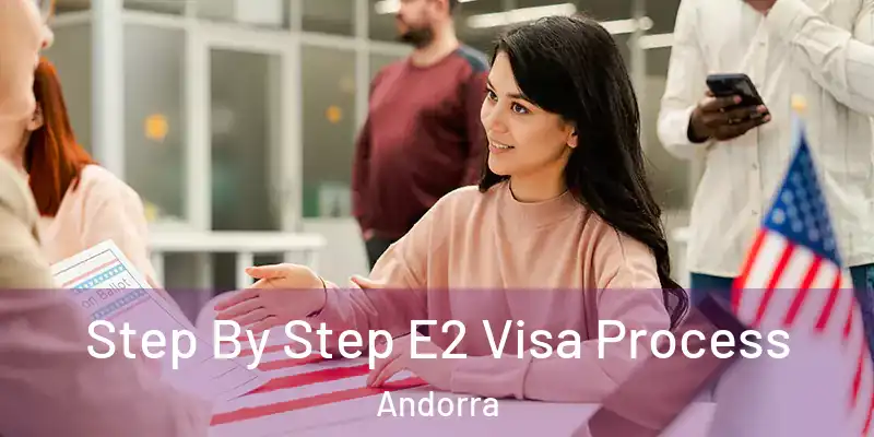  Step By Step E2 Visa Process Andorra