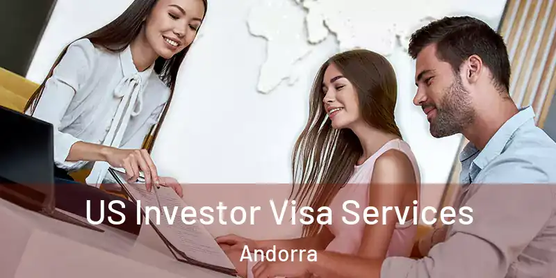  US Investor Visa Services Andorra