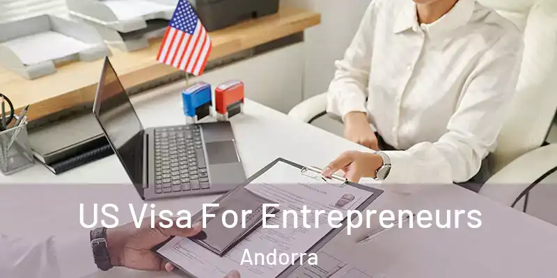  US Visa For Entrepreneurs Andorra