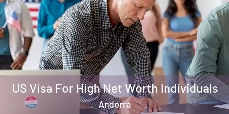  US Visa For High Net Worth Individuals Andorra